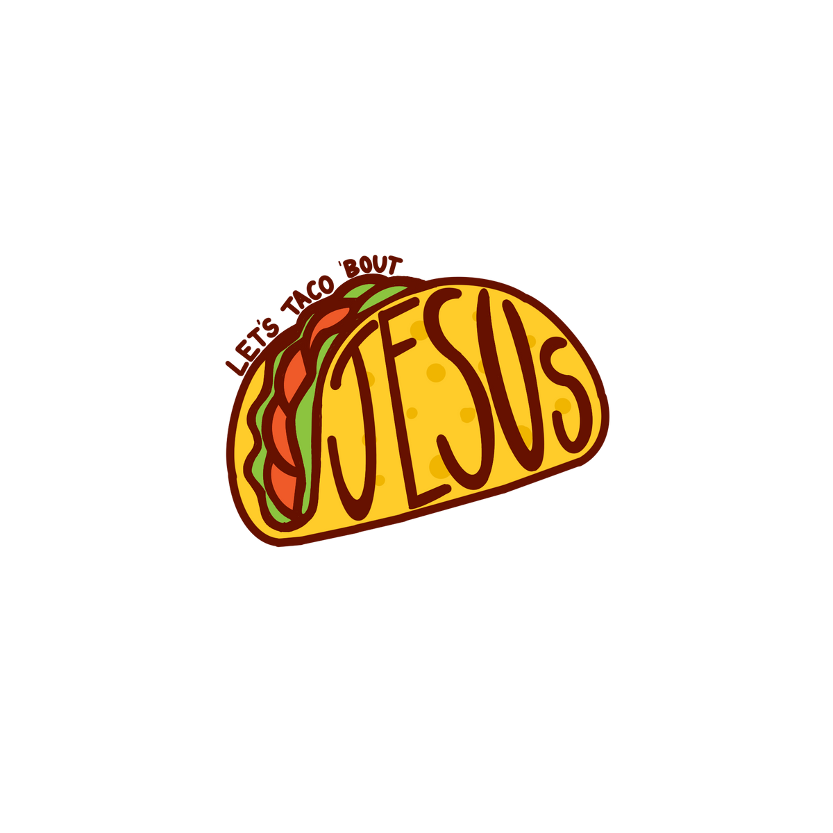 Let's Taco 'Bout Jesus Sticker
